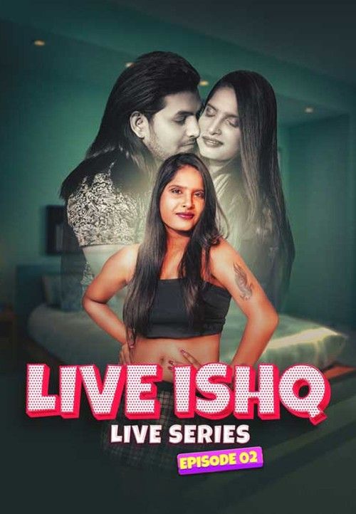 Live Ishq (2024) S01E02 Hindi MeetX Web Series download full movie